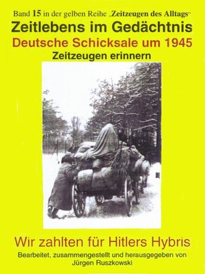 cover image of Deutsche Schicksale 1945--Zeitzeugen erinnern